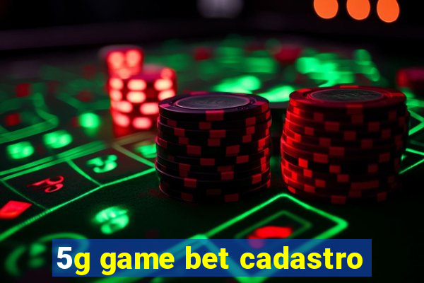 5g game bet cadastro